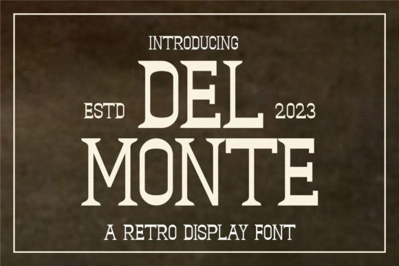 Del Monte Font for Professional Branding